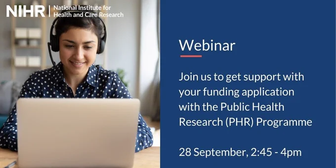 Webinar: Join us to get support with your funding application with the Public Health Research (PHR) Programme

28 September, 2:45-4pm