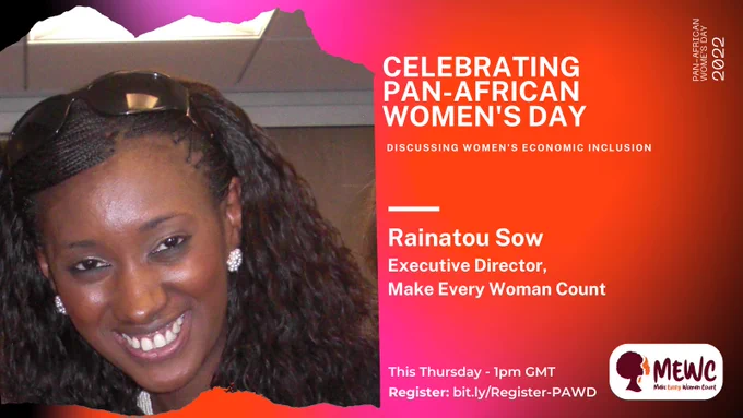 Celebrating Pan-African Women's Day: Discussing Women's Economic Inclusion 
Rainatou Sow
Executive Director, Make Every Woman Count 
This Thursday - 1pm GMT 
Register: bit.ly/Register-PAWD
Photograph of Ms Sow and MEWC logo
