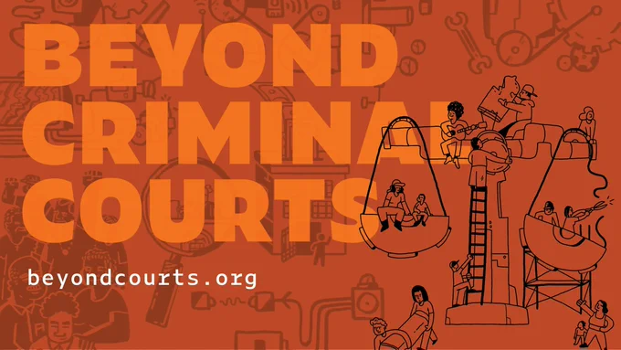 Red-orange brick background color with sketches of machinery and images from court buildings in light grey. On top of background in bottom right corner is an illustration in black of small figures of people dismantling, climbing on, and hanging out on a large scale representing the court system. On the left side, in light orange block text it reads "BEYOND CRIMINAL COURTS" and beneath in white text it reads beyondcourts.org