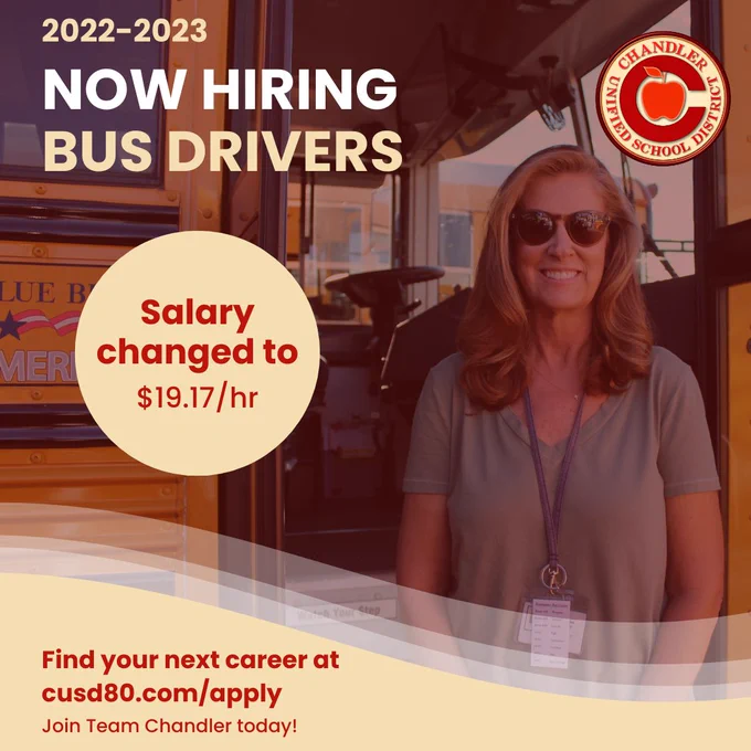 An image of a bus driver at Chandler Unified. Text says "Now hiring bus drivers. Salary changed to $19.17 per hour. Find your next career at cusd80.com/apply. Join Team Chandler today!"