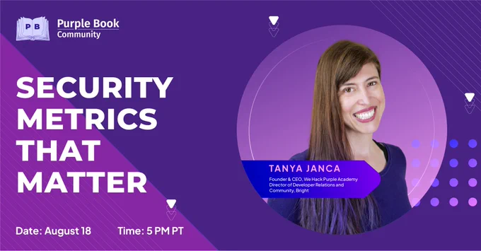 Join PBC's next Community Meeting with guest speaker Tanya Janca sharing "Security Metrics That Matter"