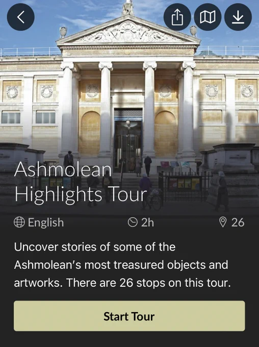 Photo of an app interface. Text reads: Ashmolean Highlights Tour. Uncover stories of some of the Ashmolean's most treasured objects and artworks. There are 26 stops on this tour. Start Tour. 
An photograph of the Ashmolean Museum can be seen behind the text.
