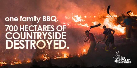 Text reads: one family BBQ. 700 hectares of contryside destroyed.