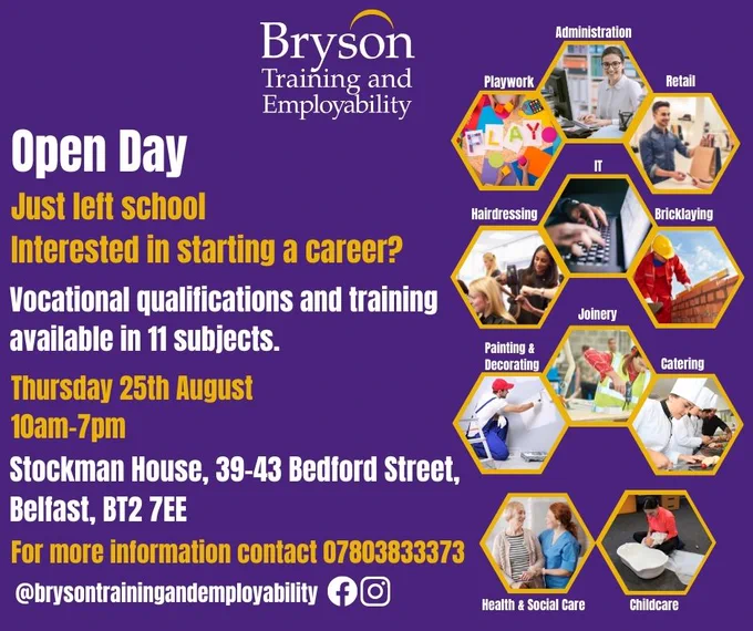 Flyer advertising Bryson Training and Employability's Open Day on Thursday 25th August from 10.00am and 7.00pm. For more information contact 07803833373