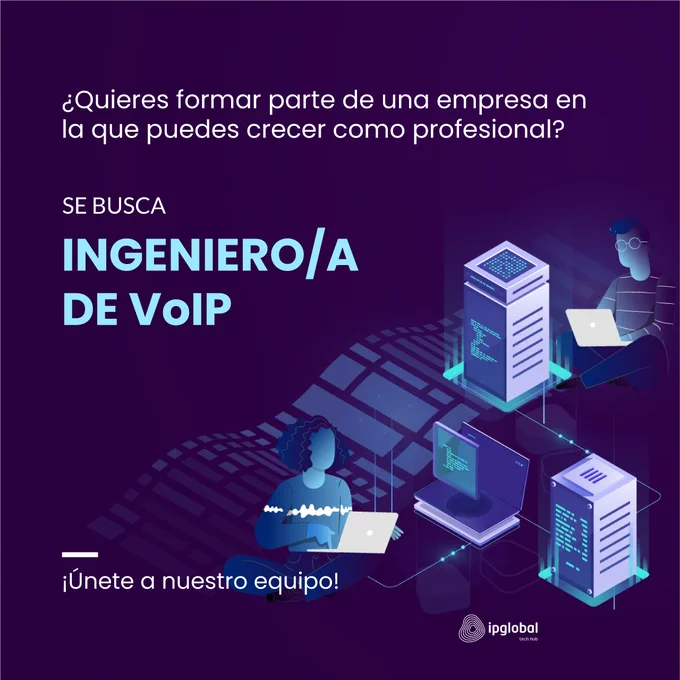 Oferta de trabajo en A Coruña: Ipglobal y Webphone buscan a un ingeniero o ingeniera VoIP