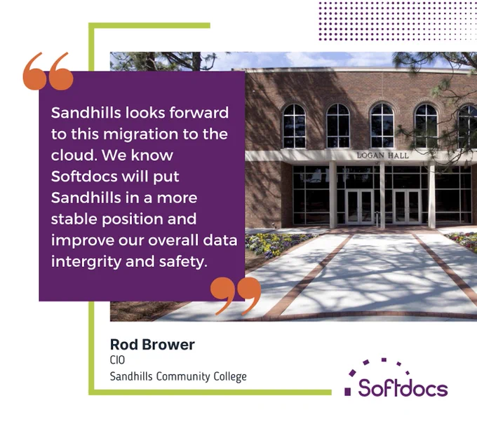 Sandhills looks forward to this migration to the cloud. We know Softdocs will put Sandhills in a more stable position and improve our overall data intergrity and safety. - CIO of Sandhills CC, Rod Brower. Picture of Logan Hall from Sandhills CC in the background.