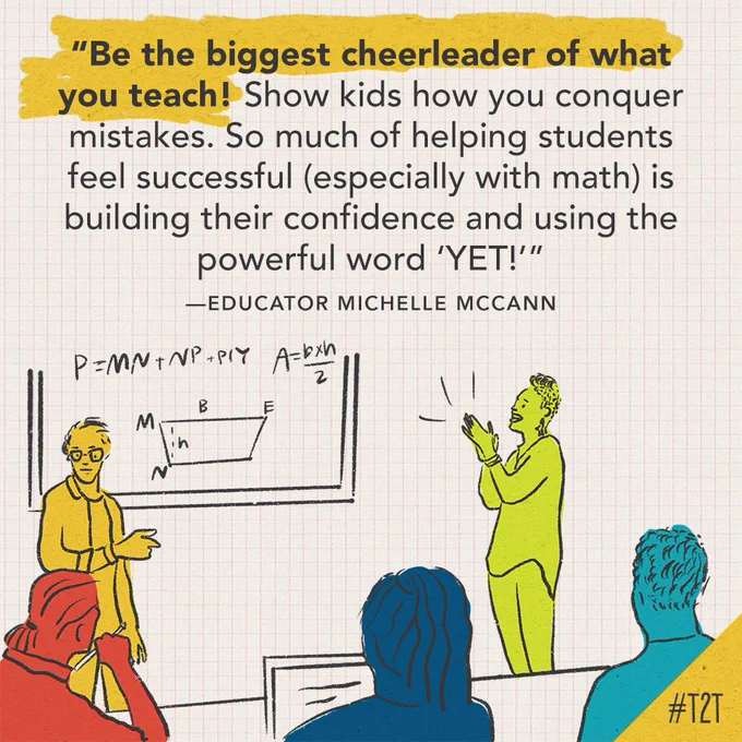 Quote attributed to Michelle McCann: ""Be the biggest cheerleader of what you teach! Show kids how you conquer mistakes! So much of helping students feel successful (especially with math) is building their confidence and using the powerful word 'YET!""