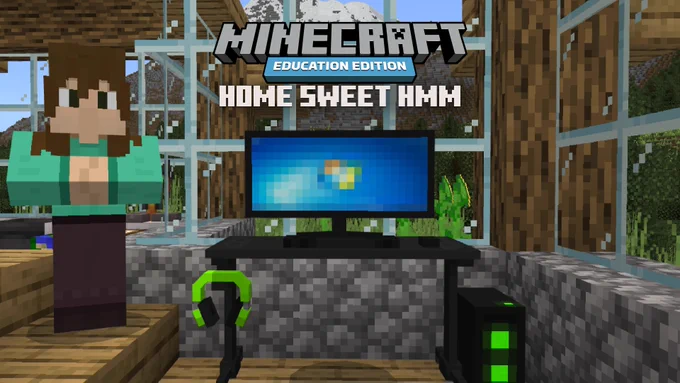 Cybersafe: Home Sweet Hmm in Minecraft: Education Edition.