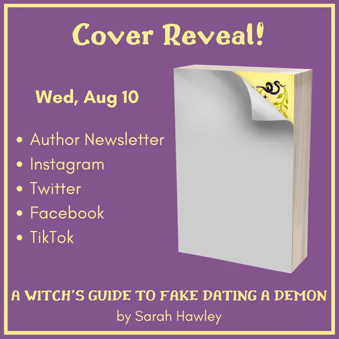 Cover Reveal!

Wed, Aug 10

-Author Newsletter
-Instagram
-Twitter
-Facebook
-TikTok

A WITCH'S GUIDE TO FAKE DATING A DEMON by Sarah Hawley