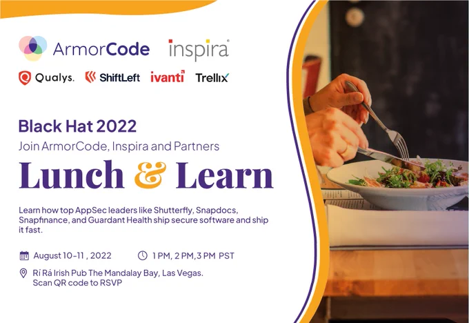 Join ArmorCode & Partners Lunch & Learn at Black Hat 2022!!!