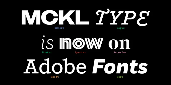 A graphic that says, "MCKL Type is now on Adobe Fonts," and each word is written in different fonts.