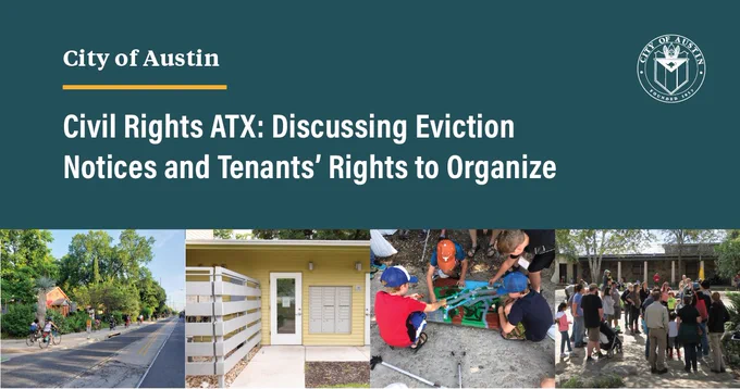 A graphic that reads "Civil Rights ATX: Discussing Eviction Notices and Tenants’ Rights to Organize" across the top with photos along the bottom of people biking, an entrance to an apartment, four young children playing with toy cars, and a crowd of people gathered outdoors.