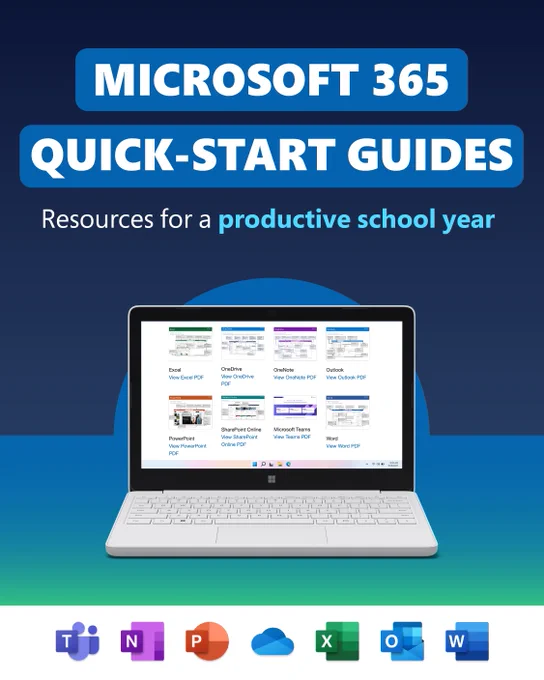 Microsoft 365 Quick-Start Guides
Resources for a productive school year