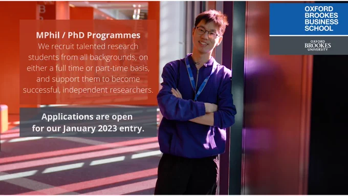 Image of a PhD student at Oxford Brookes Business School with the caption "MPhil/PhD Programmes. We recruit talented research students from all backgrounds, on either a full-time or part-time basis, and support them to become successful, independent researchers. Applications are open for our January 2023 entry." 