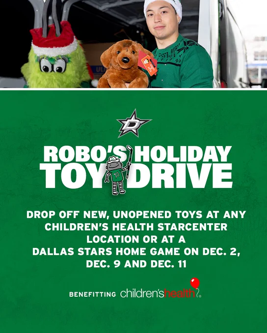 Robo's holiday toy drive graphic
drop off new, unopened toys at any children's health starcenter location or at a dallas stars home game on dec 2, dec 9, and dec 11 benefitting children's health