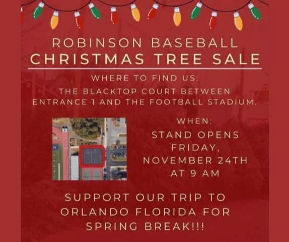 Robinson baseball Christmas tree sale starts Friday nov 24.