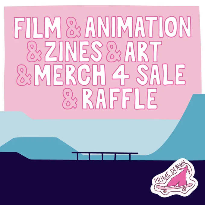 colourful pink, blue and white graphic with silhouettes of a skate park. Text reads 'Film & Animation & Zines & Art & Merch 4 Sale & Raffle'