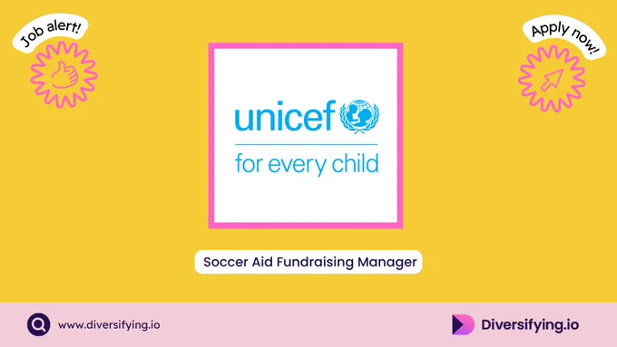 Job Alert. Soccer Aid Fundraising Manager with UNICEF. Apply now via www.diversifying.io