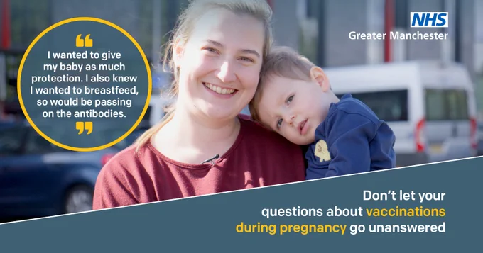Image contains an image of a woman, outside, holding her son. There is a quote to her left that reads: “I wanted to give my baby as much protection. I also knew I wanted to breastfeed, so would be passing on the antibodies.” 
More text at the bottom of the image reads: don’t let your questions about vaccination during pregnancy go unanswered.  
