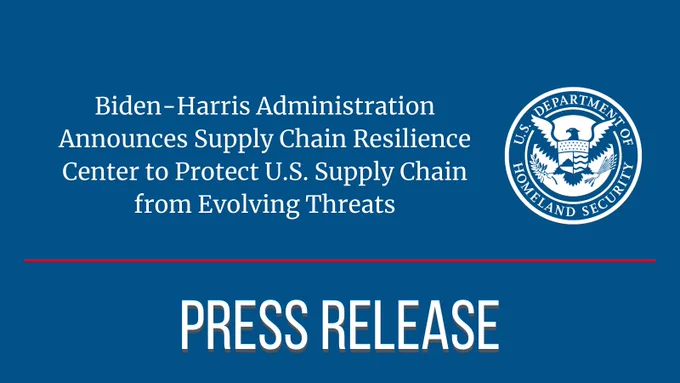 Press Release
Biden-Harris Administration Announces Supply Chain Resilience Center to Protect U.S. Supply Chain from Evolving Threats
