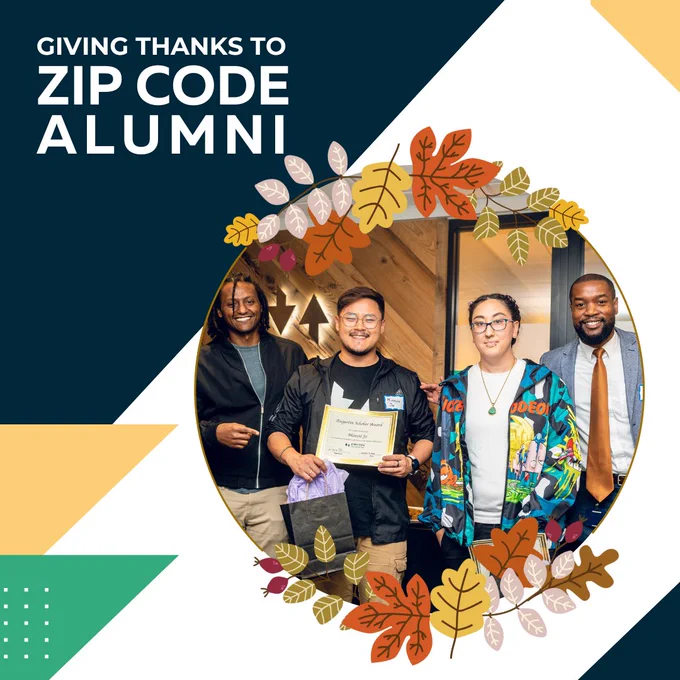 Giving thanks to Zip Code alumni.