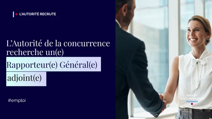l'autorite de la concurrence recherche un rapporteur général adjoint