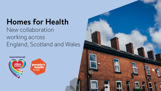 Homes for Health is a new collaboration working across England, Scotland and Wales.