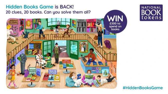 Text says: 'Hidden Books Game is BACK! 20 clues, 20 books. Can you solve them all? WIN £500 to spend on books'. An illustration of this year's game. National Book Tokens logo.