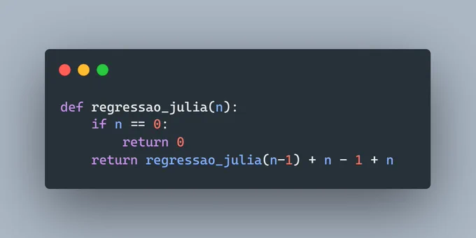 def regressao_julia(n):
    if n == 0:
        return 0
    return regressao_julia(n-1)   n - 1   n  