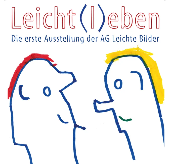 Zeichnung zweier Köpfe, die sich freundlich angucken. darüber steht "Leicht (l)eben, die erste Ausstellung der AG Leichte Bilder"