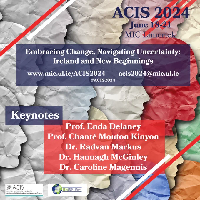 Conference poster - with paper cut out faces in profile, moving from grey to multi-coloured papers 
On a blue text box is the conference theme: Embracing Change, Navigating Uncertainty: Ireland and New Beginnings, the website address and email. 

The list of keynotes is on a red box