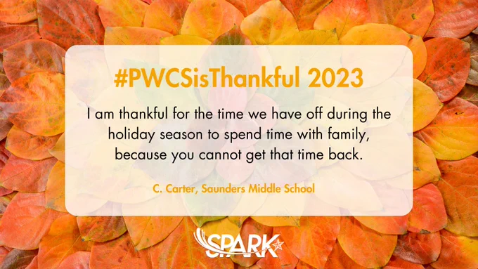 orange leaves in the background, and white SPARK logo at bottom. Text reads: #PWCSisThankful 2023 I am thankful for the time we have off during the holiday season to spend time with family because you cannot get that time back. C. Carter, Saunders Middle School 