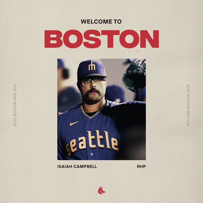 A photo of Isaiah Campbell in the dugout high-fiving reads "Welcome to Boston- Isaiah Campbell RHP"