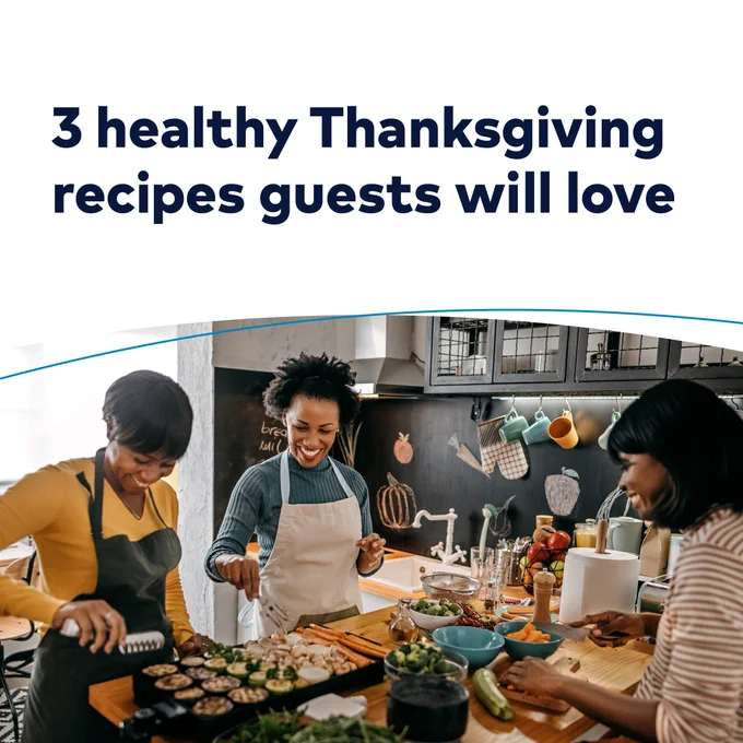 3 healthy Thanksgiving recipes guests will love