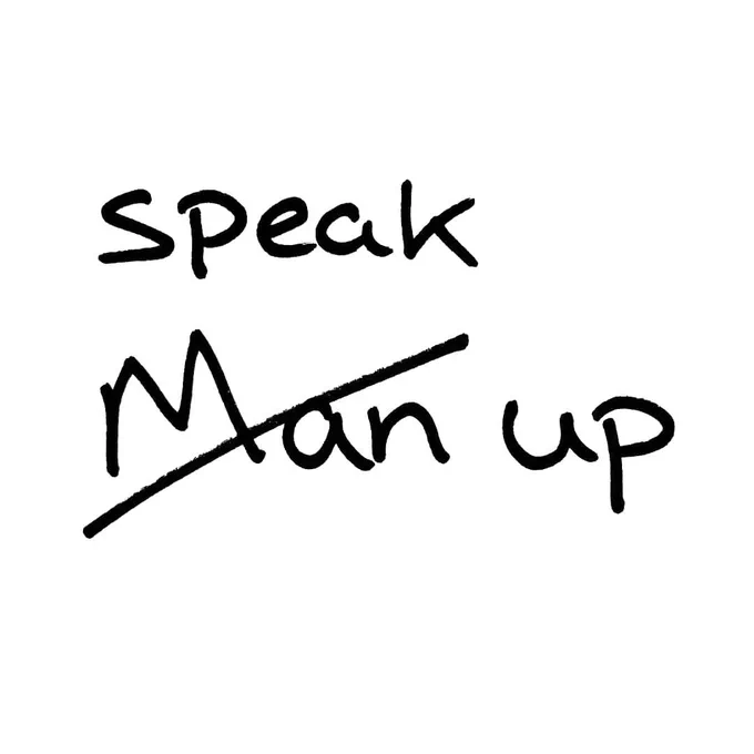 A handwritten message that says 'man up' with a strike through the word 'man', and the word 'speak' above it, so the true message says 'speak up'.
