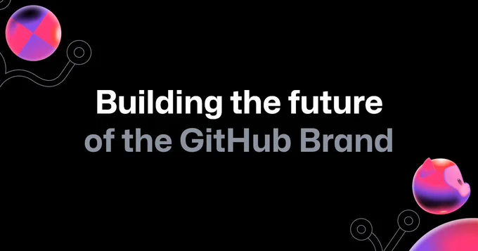 A landscape image with a dark background showcasing two collaboration-themed shapes in the top left and bottom right. The centered text reads, "Building the future of the GitHub Brand."