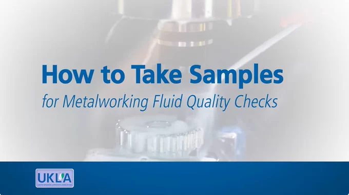 UKLA - how to take samples of metalworking fluid