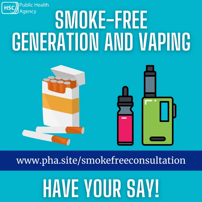 A graphic showing a packet of cigarettes and two coloured vaping devices, one pink and one green. White text is set against a teal background, saying "smoke-free generation and vaping" as well as "have your say!" A link is provided which tales the user to the smoking consultation the government has set up - the link is www.pha.site/smokefreeconsultation