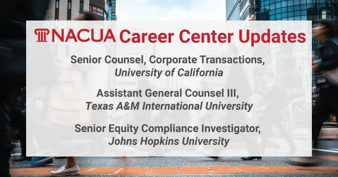 Visit the NACUA Career Center for new higher education law job postings. 