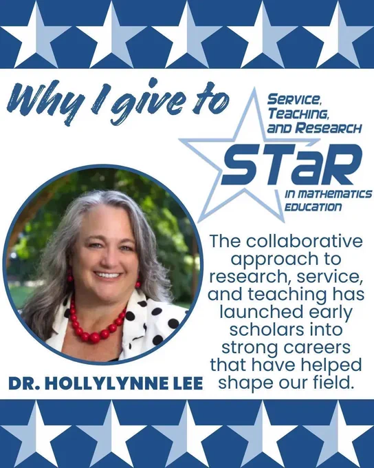 Image of Dr Hollylynne Lee with a quote of why she gives to STaR: The collaborative approach to research, service, and teaching has launched early scholars into strong careers that have helped shape our field.