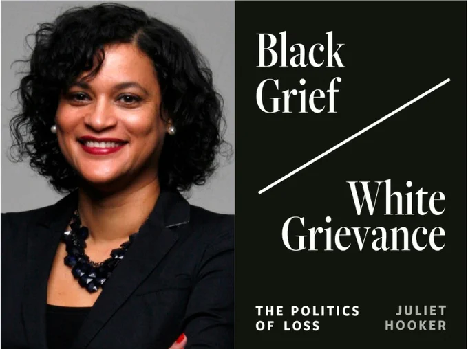 Juliet Hooker and her book, "Black Grief/White Grievance"
