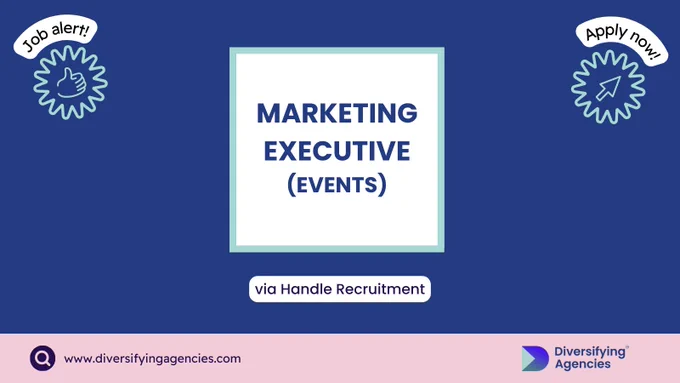 Job Alert. Marketing Executive (Events) via Handle Recruitment. Apply now via www.diversifyingagencies.com