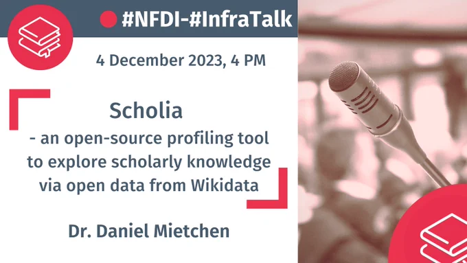 In our NFDI InfraTalk, scientists from different disciplines present exciting topics around NFDI and research data management. In this episode, Dr. Daniel Mietchen will talk about "Scholia - an open-source profiling tool to explore scholarly knowledge via open data from Wikidata".
