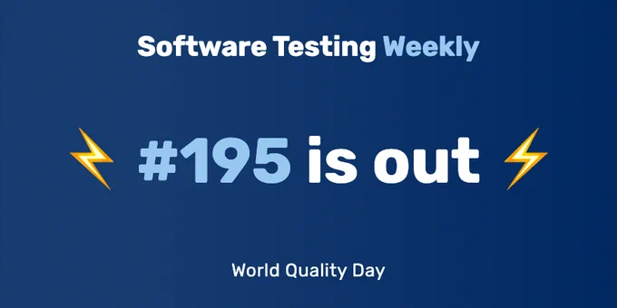 Software Testing Weekly — Issue 195: World Quality Day