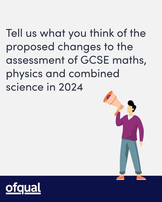 Tell us what you think of the proposed changes to the assessment of GCSE maths, physics and combined science in 2024 in navy blue writing. Animated man in a purple jumper and blue jeans holding up a speakerphone. 