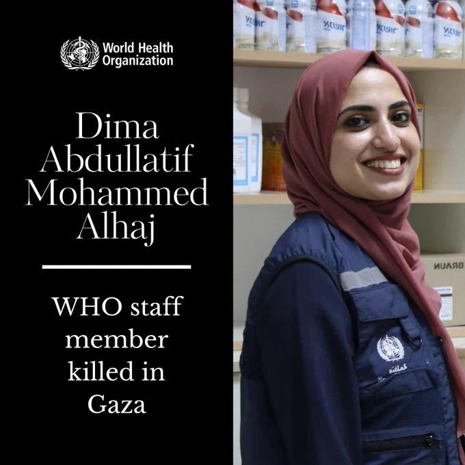 With heavy hearts, WHO announces the death of one of our staff in Gaza, in the occupied Palestinian territory. Dima Abdullatif Mohammed Alhaj, 29 years old, had been with WHO since December 2019. She worked as a patient administrator at the Limb Reconstruction Centre, a critical part of the WHO Trauma and Emergency Team.   