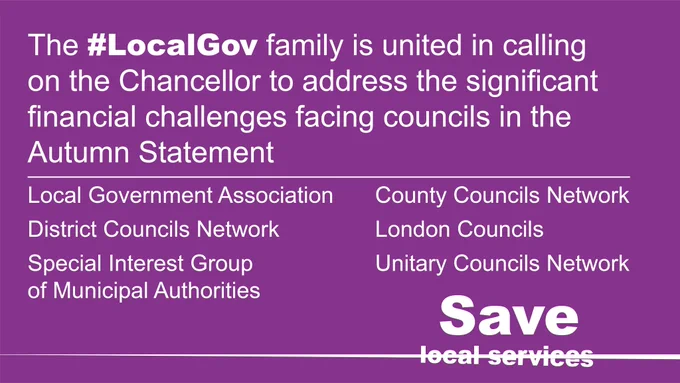 Text: The #LocalGov family is united in calling on the Chancellor to address the significant financial challenges facing councils in the Autumn Statement. The text is followed by the names of the organisations, the Local Government Association, District Councils Network, Special Interest Group of Municipal Authorities, County Councils Network, London Councils, Unitary Councils Network.