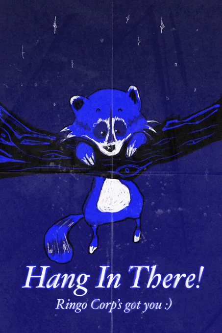 A little raccoon hanging off of a tree branch with the caption reading, "Hang In There! Ringo Corp's got you" followed by a smiley face.