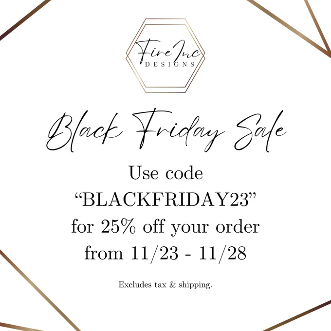 A white background with gold graphic lines around the border. Black Friday Sale is written in a cursive font and under it it says "Use code "BLACKFRIDAY23" for 25% off your order from 11/23 - 11/28