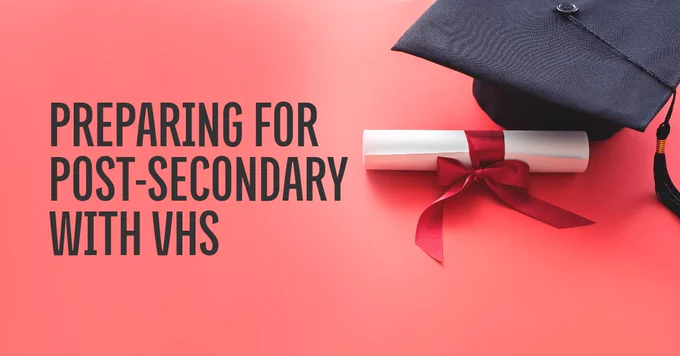 Preparing for Post-Secondary with VHS text on a background featuring a graduation cap and rolled diploma with a bow